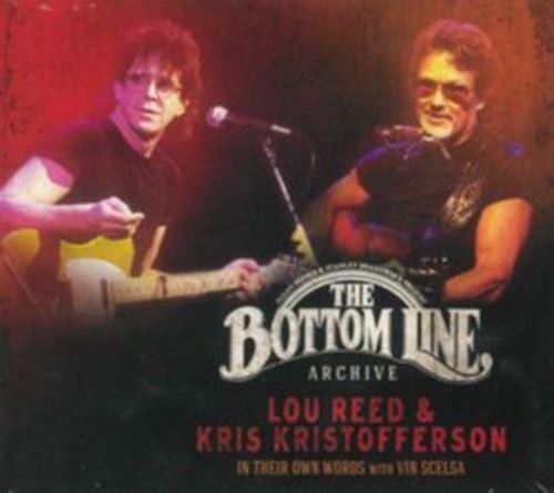 Lou Reed/kris Kristofferson - Bottom Line Archive Series