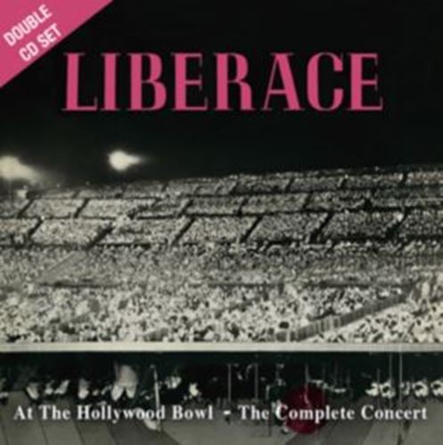 Liberace - Live: Hollywood Bowl 04/09/55
