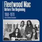 Fleetwood Mac - Before The Beginning '68-'70