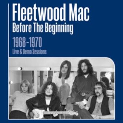 Fleetwood Mac - Before The Beginning '68-'70