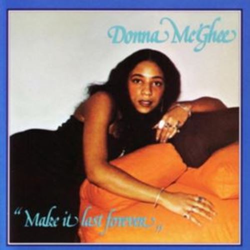 Donna Mcghee - Make It Last Forever