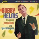 Bobby Helms - Frauleins, Jacquelines & Special An