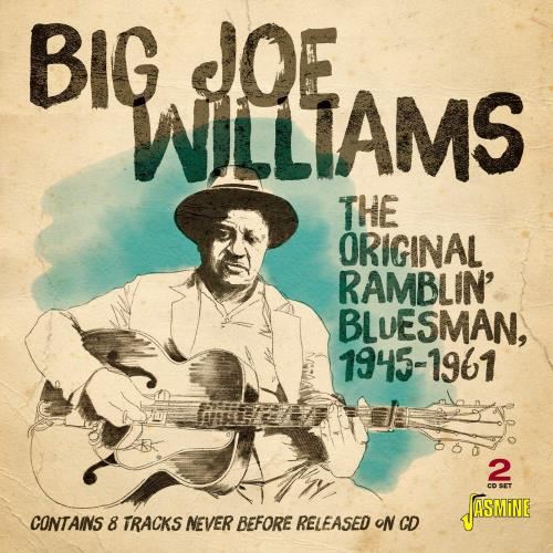 Big Joe Williams - Original Ramblin' Blues Man