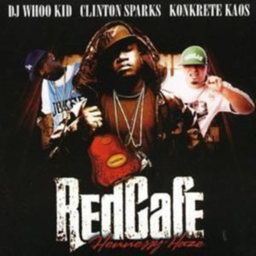 Dj Whoo Kid/Red Café - Hennessy & Haze