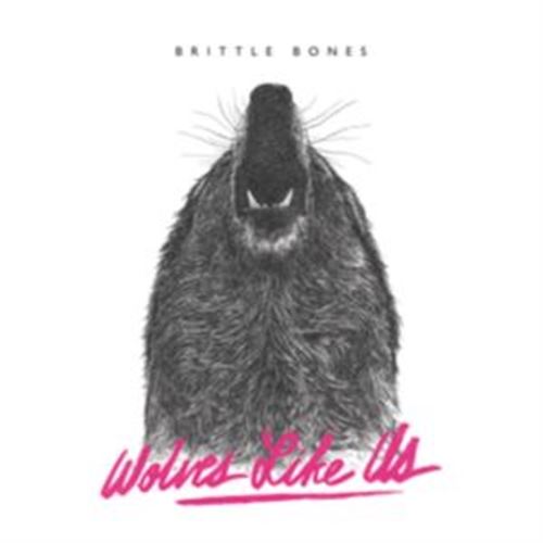 Wolves Like Us - Brittle Bones