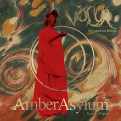Volur/amber Asylum - Breaker Of Rings/blood Witch