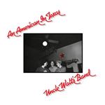 Uncle Walt's Band - An American In Texas