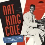 Nat King Cole - Hittin' The Ramp: Early Years '36 -