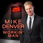 Mike Denver - Workin' Man