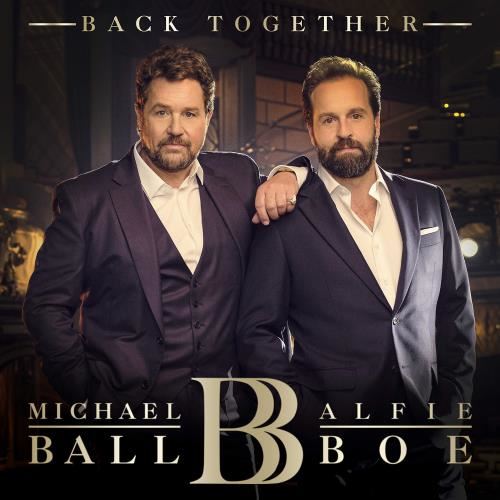 Michael Ball/alfie Boe - Back Together
