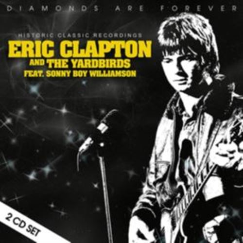 Eric Clapton & The Yardbirds - Diamonds Are Forever