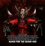 Debauchery - Blood For The Blood God