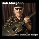 Bob Margolin - This Guitar And Tonight