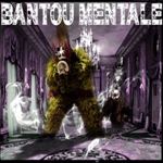 Bantou Mentale - Bantou Mentale