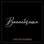 Bananarama - Live In Stereo