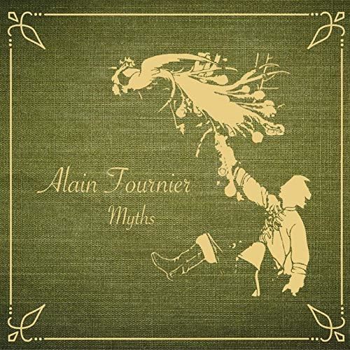 Alain Fournier - Myths