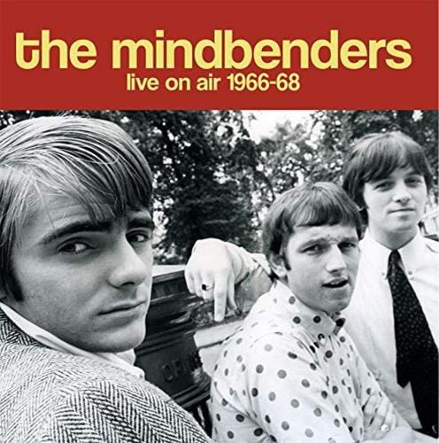 Mindbenders - Live On Air '66-'68