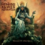 Neptune Power Federation - Memoirs Of A Rat Queen