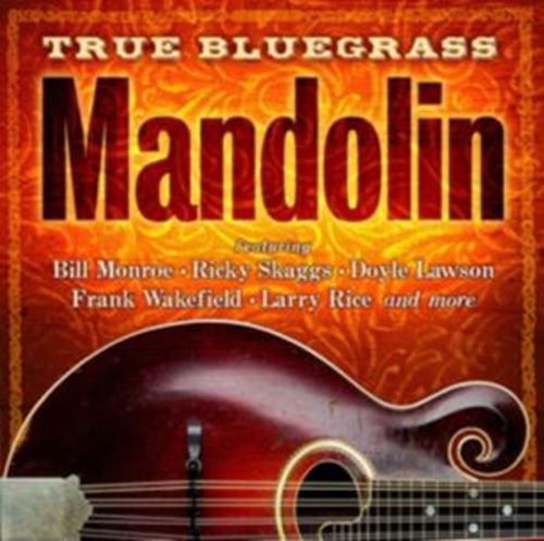 Various - True Bluegrass Mandolin