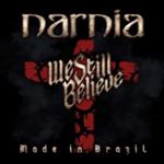 Narnia - We Still Believe: Made In Brazil