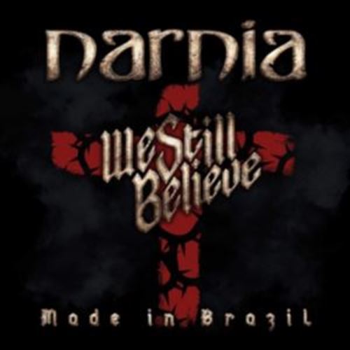 Narnia - We Still Believe: Made In Brazil
