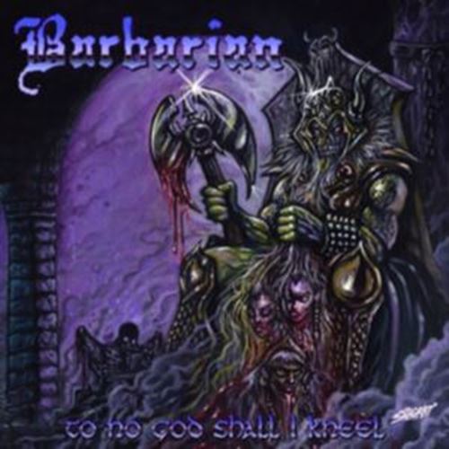 Barbarian - To No God Shall I Kneel