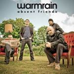 Warmrain - Absent Friends