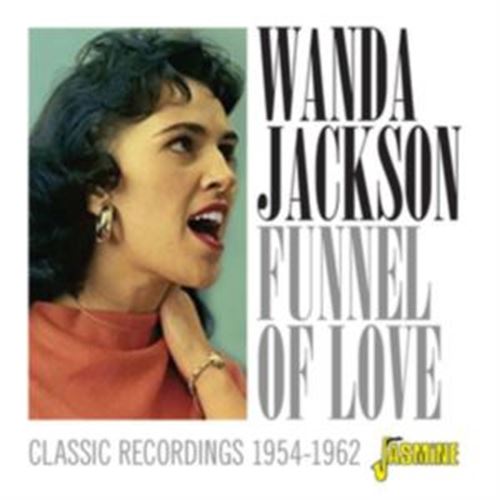 Wanda Jackson - Funnel Of Love: Classics '54-'62