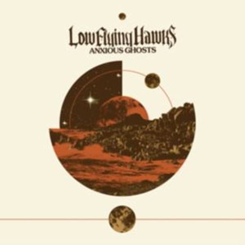 Low Flying Hawks - Anxious Ghosts