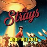 Strays - Drop Out Zone
