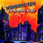 Wishbone Ash - Almighty Blues