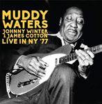 Muddy Waters/johnny Winter - Live In Ny '77