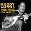 Muddy Waters/johnny Winter - Live In Ny '77