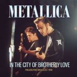 Metallica - In The City Of Brotherly Love