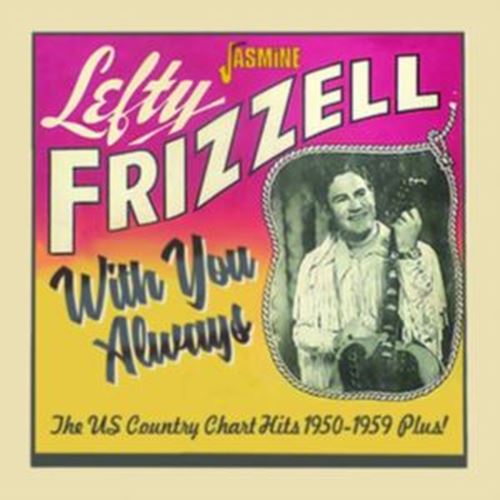 Lefty Frizzell - With You Always: Us Country '50-'59