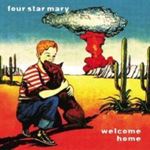 Four Star Mary - Welcome Home