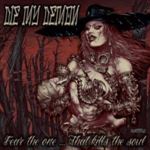 Die My Demon - Fear The One…that Kills The Soul