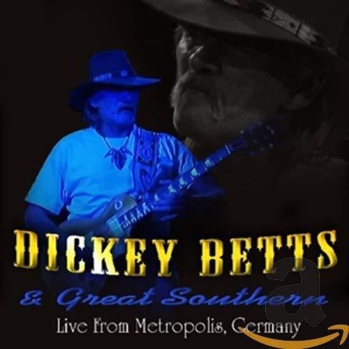 Dickey Betts - Live From Metropolis