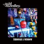 The Gold Needles - Through A Window
