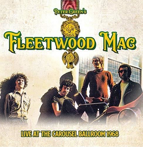 Peter Green's Fleetwood Mac - Live: Carousel Ballroom '68