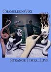 Chameleonsvox - Strange Times Live
