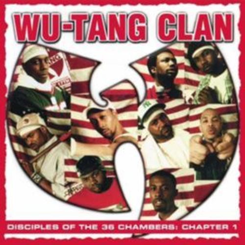 Wu-Tang Clan - Disciples Of The 36 Chambers: