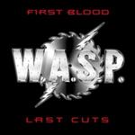 Wasp - First Blood, Last Cuts