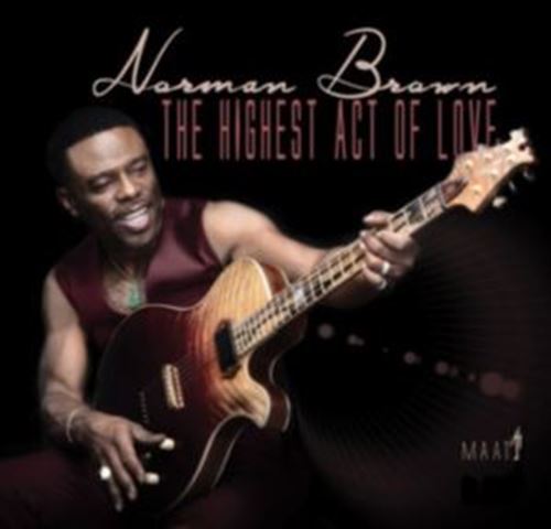 Norman Brown - Highest Act Of Love