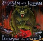 Flotsam & Jetsam - Doomsday For The Deceiver