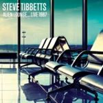 Steve Tibbetts - Alien Lounge: Live '87