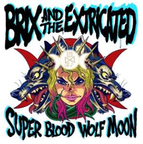 Brix/the Extricated - Super Blood Wolf Moon