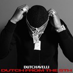 Dutchavelli - Dutch from the 5th