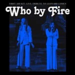 First Aid Kit - Who By Fire: Live Tribute To Leonar