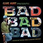 Various - Clive Hunt Presents Bad, Bad,